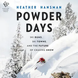 Powder Days: The Hidden History of Skiing and the Legend of the Ski Bum Audio CD  Unabridged, November 9, 2021